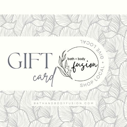 IN-STORE GIFT CARD - Bath + Body Fusion